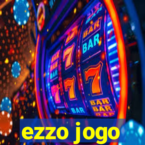 ezzo jogo